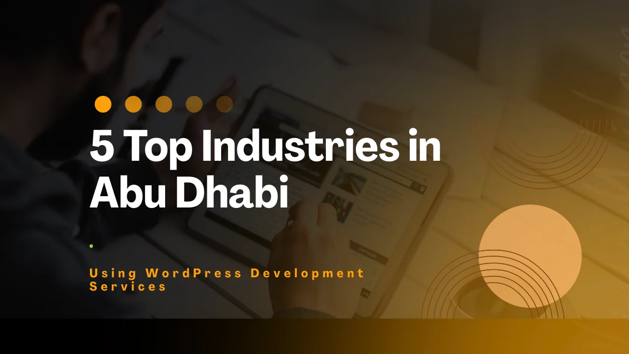 5-top-industries-in-abu-dhabi-using-wordpress-development-services